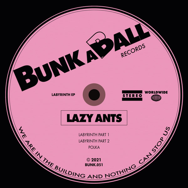 Lazy Ants - LABYRINTH EP [BUNK051]